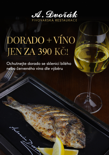 Grilované dorado s plátky citronu a sklenicí bílého vína – speciální nabídka Dorado + Víno za 390 Kč v restauraci A. Dvořák Praha 1.